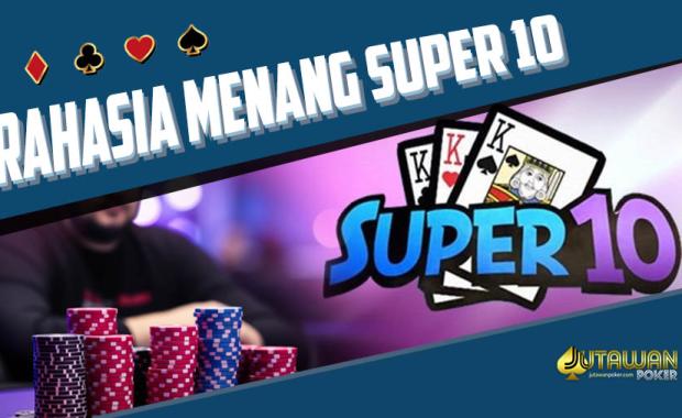 Strategi & Tips Bermain Super 10